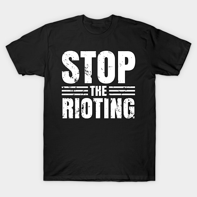 Riot Rioter Loot Protest Rioting Looting T-Shirt by dr3shirts